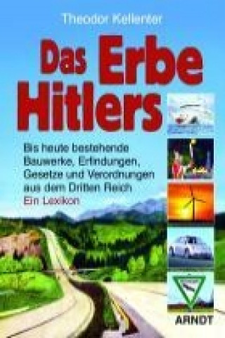 Könyv Das Erbe Hitlers Theodor Kellenter