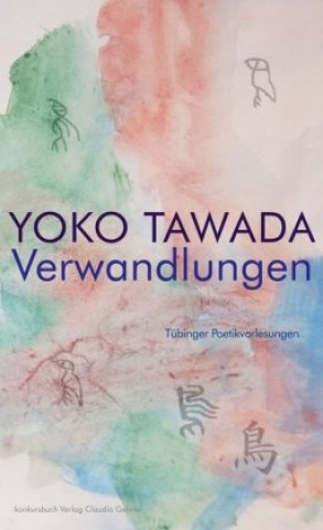 Kniha Verwandlungen  Tübinger Poetik Vorlesungen Yoko Tawada