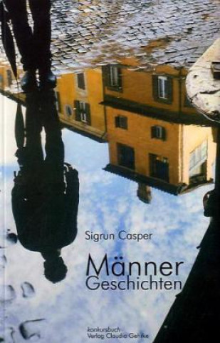 Kniha Männergeschichten Sigrun Casper