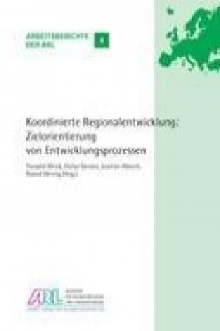Kniha Koordinierte Regionalentwicklung: Zielorientierung von Entwicklungsprozessen Theophil Weick