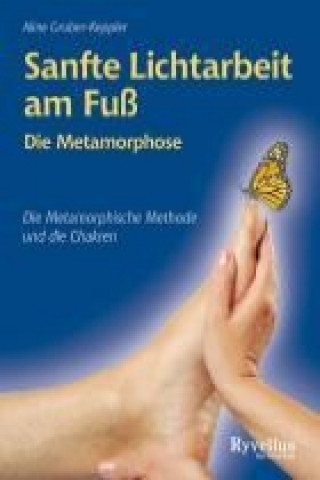 Kniha Sanfte Lichtarbeit am Fuß Aline Gruber-Keppler