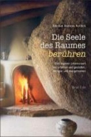 Книга Die Seele des Raumes berühren Andreas Stephan Kordick