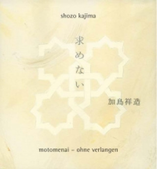 Kniha Motomenai - Ohne Verlangen Shozo Kajima