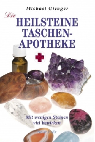 Kniha Die Heilsteine-Taschenapotheke Michael Gienger