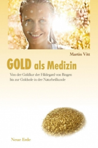 Könyv Gold als Medizin Martin Vitt