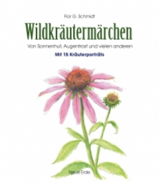 Kniha Wildkräutermärchen Flor G. Schmidt