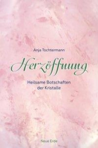 Książka Herzöffnung Anja Tochtermann