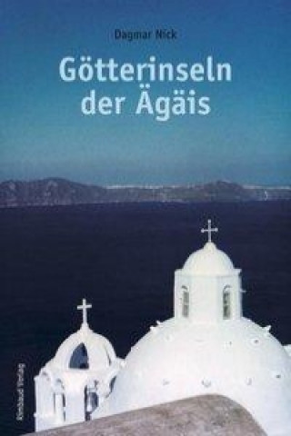 Книга Götterinseln der Ägäis Dagmar Nick