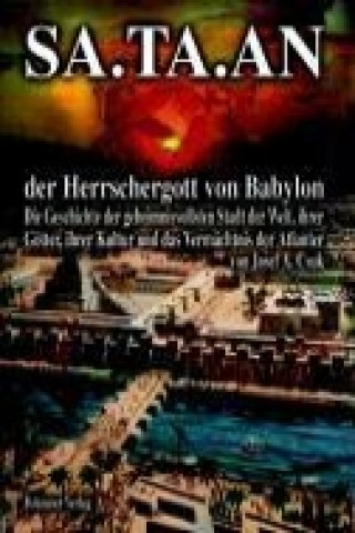Book SA.TA.AN der Herrschergott von Babylon Josef A. Csuk