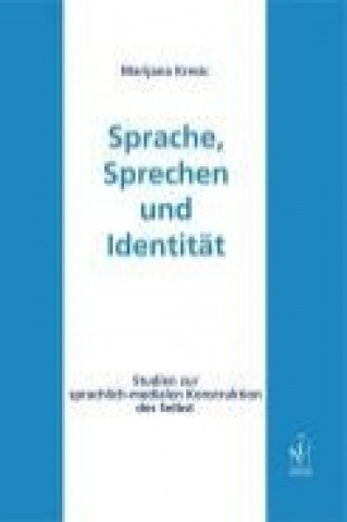 Книга Sprache, Sprechen und Identität Marijana Kresic