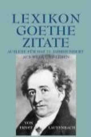 Książka Lexikon - Goethe - Zitate Ernst Lautenbach