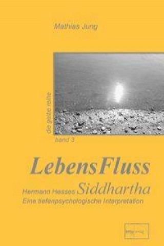 Carte LebensFluss - Hermann Hesses Siddhartha Mathias Jung