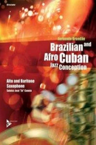 Nyomtatványok Brazilian and Afro-Cuban Jazz Conception - Alto & Baritone Saxophone Fernando Brandao
