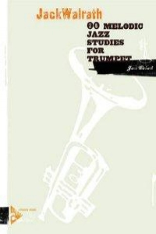 Kniha 20 Melodic Jazz Studies for Trumpet Jack Walrath
