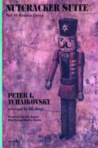 Könyv Nutcracker Suite Part IV Peter Iljitsch Tschaikowsky