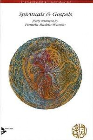 Könyv Spirituals & Gospels Pamela Baskin-Watson