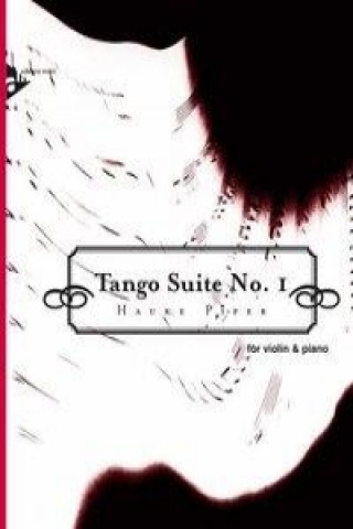 Könyv Tango Suite No. 1 Hauke Piper