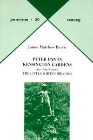 Knjiga Peter Pan in Kensington Gardens James Matthew Barrie