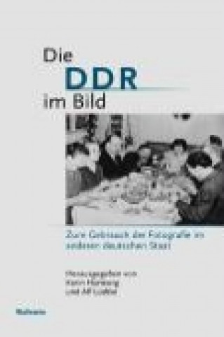 Könyv Die DDR im Bild Karin Hartewig