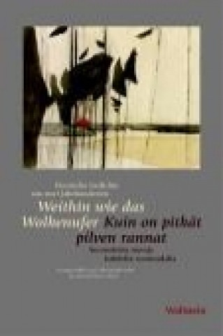 Könyv Weithin wie das Wolkenufer / Kuin on pitkät pilven rannat Manfred Peter Hein