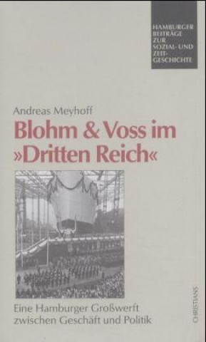 Kniha Blohm und Voss im ' Dritten Reich' Andreas Meyhoff