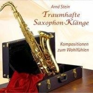 Аудио Traumhafte Saxophon-Klänge. CD Arnd Stein