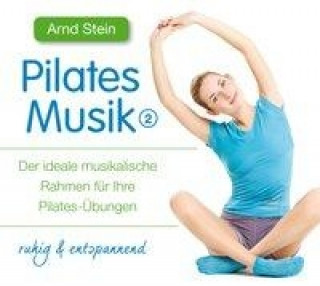 Hanganyagok Pilates Musik 2 Arnd Stein