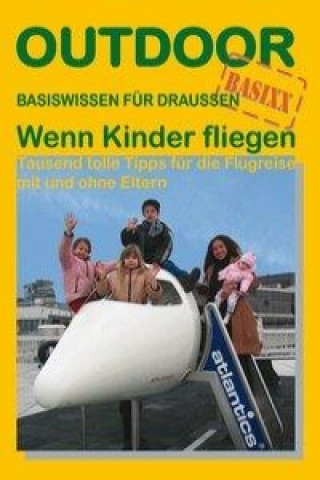 Książka Wenn Kinder fliegen. OutdoorHandbuch Manuela Danz