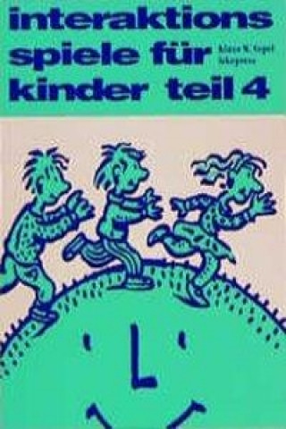 Knjiga Interaktionsspiele für Kinder 4 Klaus W. Vopel