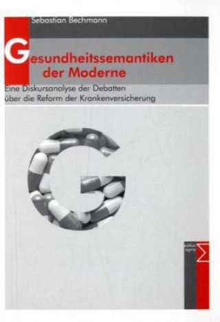 Könyv Gesundheistssemantiken der Moderne Sebastian Bechmann