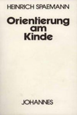 Kniha Orientierung am Kinde Heinrich Spaemann