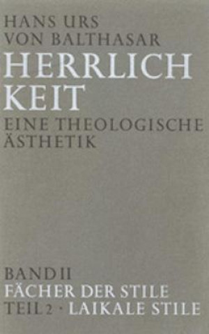 Carte Herrlichkeit. Eine theologische Ästhetik / Fächer der Stile Hans Urs von Balthasar