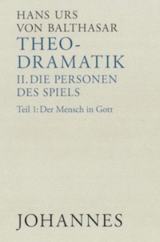 Könyv Theodramatik. Band 2: Die Personen des Spiels Hans Urs von Balthasar