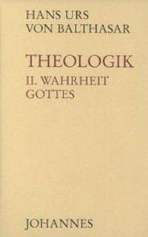 Carte Theologik 2 / Wahrheit Gottes Hans Urs von Balthasar