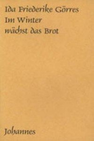 Livre Im Winter wächst das Brot Ida Friederike Görres