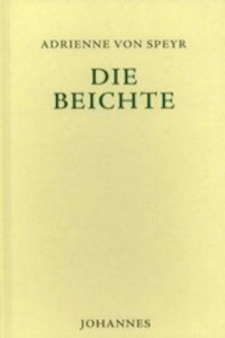 Knjiga Die Beichte Adrienne von Speyr
