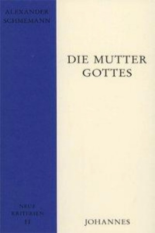 Kniha Die Gottesmutter Alexander Schmemmann