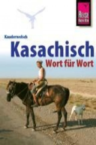 Kniha Kauderwelsch Sprachführer Kasachisch. Wort für Wort Thomas Höhmann
