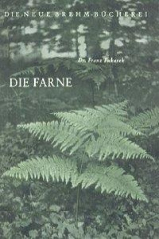 Kniha Die Farne Franz Fukarek