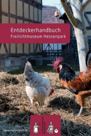 Kniha Entdeckerhandbuch Freilichtmuseum Hessenpark 