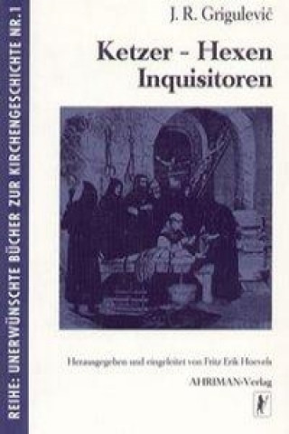 Kniha Ketzer, Hexen, Inquisitoren Fritz Erik Hoevels