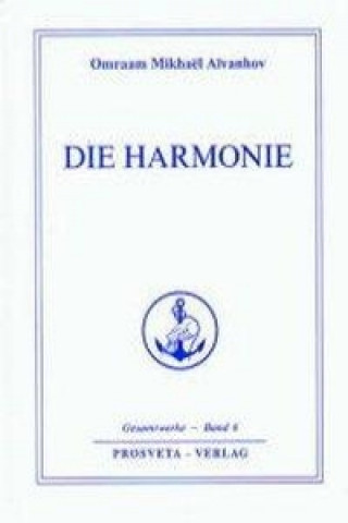 Kniha Die Harmonie Omraam Mikhaël Aivanhov