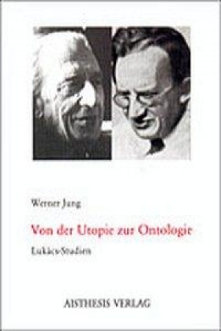 Kniha Von der Utopie zur Ontologie Werner Jung