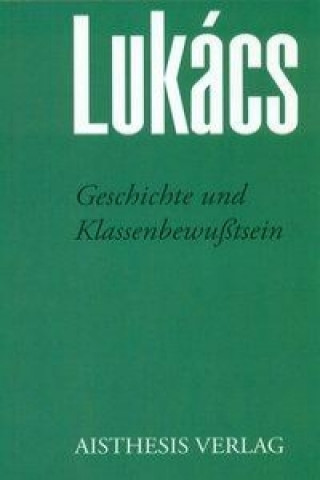 Könyv Geschichte und Klassenbewußtsein Georg Luk?cs