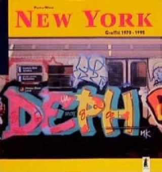 Könyv New York Graffiti 1970-1995 Markus Wiese