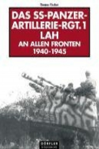 Kniha Das SS-Panzer-Artillerie-Regiment 1 LAH Thomas Fleischer