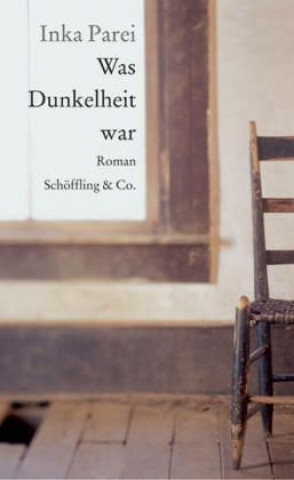 Livre Was Dunkelheit war Inka Parei