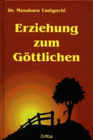 Knjiga Erziehung zum Göttlichen Masaharu Taniguchi