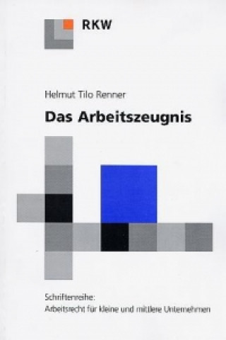 Könyv Das Arbeitszeugnis Helmut T. Renner