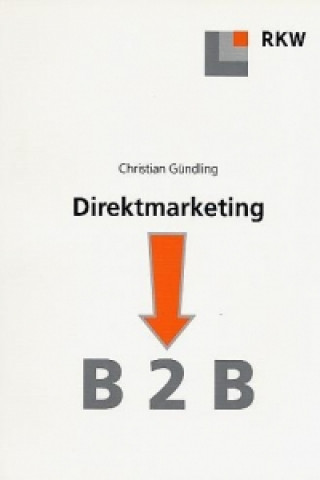 Könyv Direktmarketing B 2 B Christian Gündling